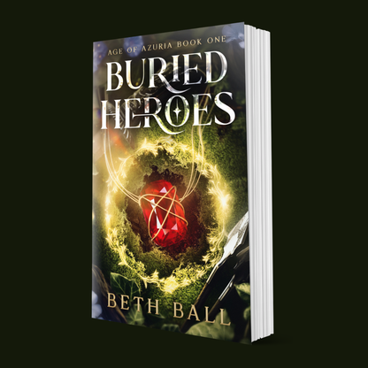 Buried Heroes: A Romantic Epic Fantasy Adventure (Age of Azuria 1)